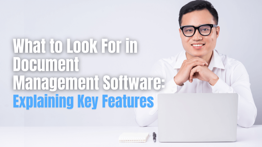 Document Management Software: What to Look For